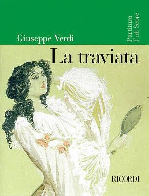 La Traviata: Full Score by Verdi, Giuseppe