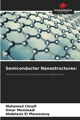 Semiconductor Nanostructures by Chnafi, Mohamed