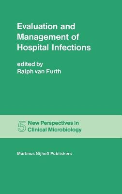 Evaluation and Management of Hospital Infections by Van Furth, R.