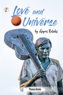 Love and Universe by Rolakis, Spyros