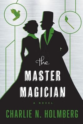 The Master Magician by Holmberg, Charlie N.