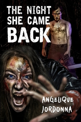 The Night She Came Back by Jordonna, Angelique