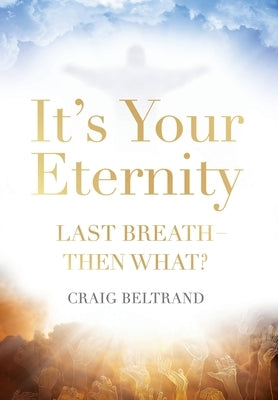 It's Your Eternity by Beltrand, Craig