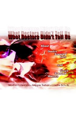What Doctors Didn't Tell Us: About Double Breasted Suits and Single Breasted Women by Falterman, Martha