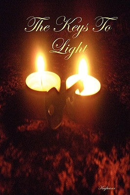 The Keys To Light by Keybearer