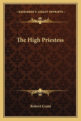 The High Priestess by Grant, Robert