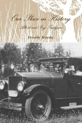 Our Place in History by Dalesky, Dorothy