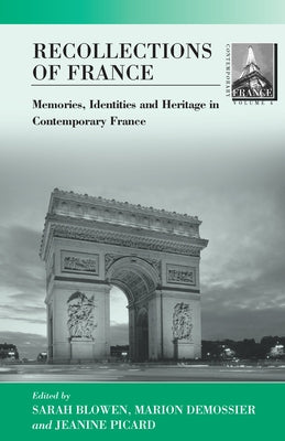 Recollections of France: The Past, Heritage and Memories by Blowen, Sarah