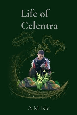 Life of Celentra by Isle, A. M.