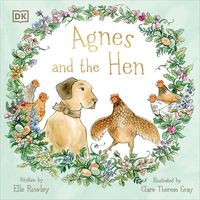 Agnes and the Hen by Rowley, Elle