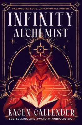 Infinity Alchemist by Callender, Kacen