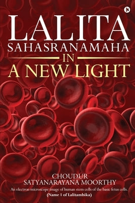 Lalita Sahasranamaha - in a New Light by Choudur Satyanarayana Moorthy