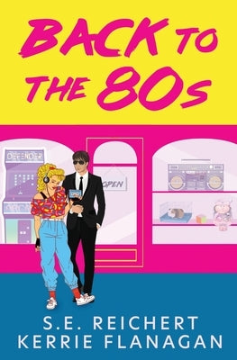 Back to the 80s by Reichert, S. E.