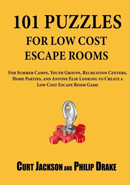 101 Puzzles for Low Cost Escape Rooms by Drake, Philip