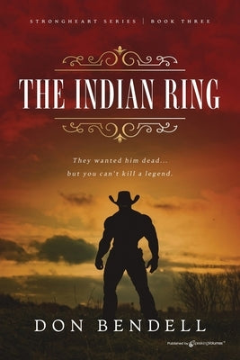 The Indian Ring by Bendell, Don
