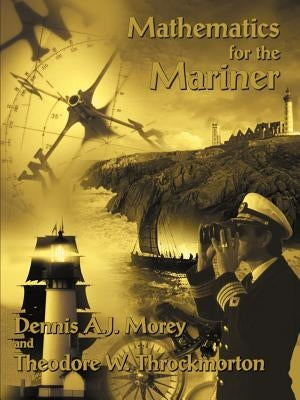 Mathematics for the Mariner by Morey, Dennis A. J.