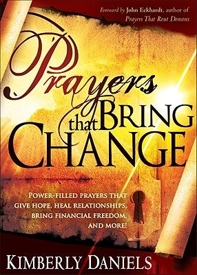 Prayers That Bring Change by Daniels, Kimberly