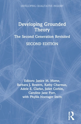 Developing Grounded Theory: The Second Generation Revisited by Morse, Janice M.