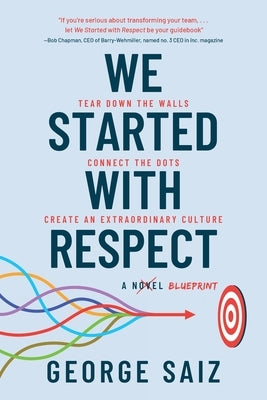 We Started with Respect by Saiz, George