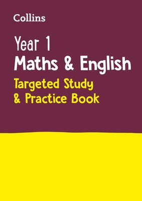 Year 1 Maths and English Targeted Study & Practice Book by Collins Ks1