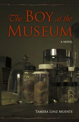 The Boy at the Museum by Muente, Tamera Lenz