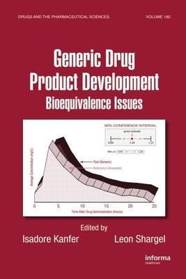 Generic Drug Product Development: Bioequivalence Issues by Kanfer, Isadore