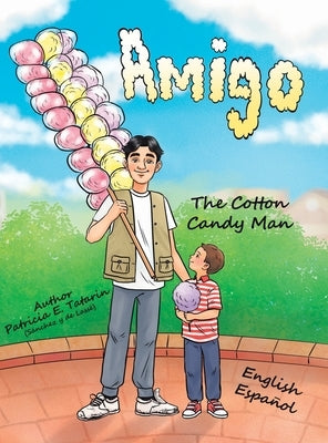 Amigo: The Cotton Candy Man by Tatarin, Patricia E.
