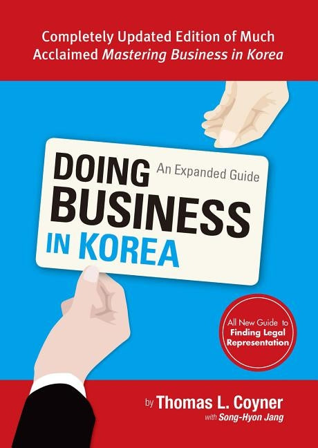 Doing Business in Korea: An Expanded Guide by Jang, Song-Hyon