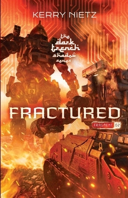 Fractured: Fragment Two by Nietz, Kerry