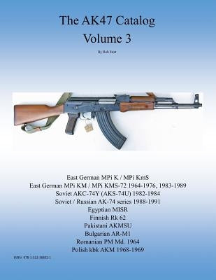 The AK47 Catalog Volume 3 by Stott, Rob