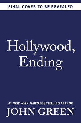 Hollywood, Ending by Green, John