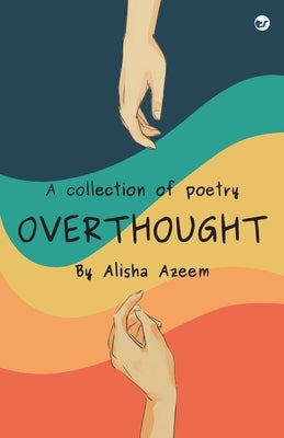 Overthought by Azeem, Alisha