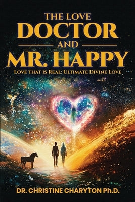 The Love Doctor and Mr. Happy by Charyton, Christine