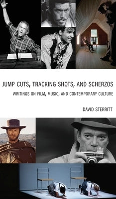 Jump Cuts, Tracking Shots, and Scherzos by Sterritt, David