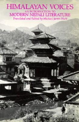 Himalayan Voices: An Introduction to Modern Nepali Literature by Hutt, Michael James