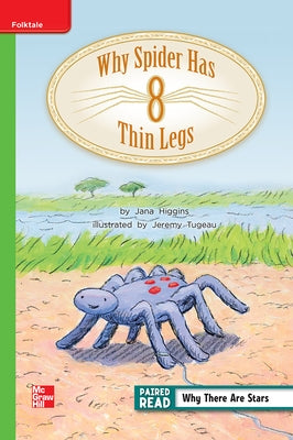 Reading Wonders Leveled Reader Why Spider Has Thin Legs: Beyond Unit 4 Week 4 Grade 2 by McGraw Hill