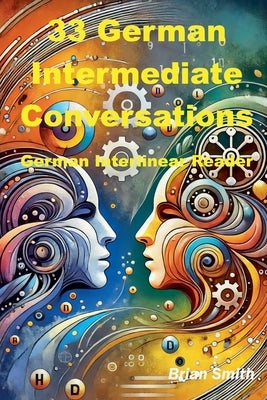 33 German Intermediate Conversations by Smith, Brian