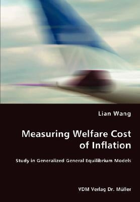 Measuring Welfare Cost of Inflation by Wang, Lian