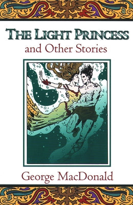 The Light Princess and Other Stories by MacDonald, George