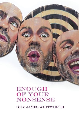 Enough of Your Nonsense by Whitworth, Guy James