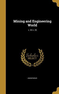 Mining and Engineering World; v. 44 n. 25 by Anonymous