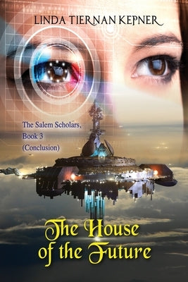 The House of the Future by Kepner, Linda T.