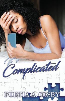 It's Complicated by Cosby, Portia A.