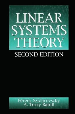 Linear Systems Theory by Szidarovszky, Ferenc