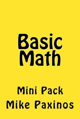 Basic Math Mini Pack: Mini Pack by Paxinos, Mike