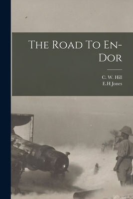 The Road To En-dor by E. H., Jones