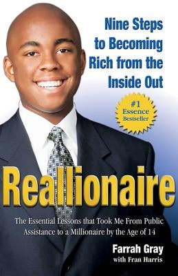 Reallionaire: Nine Steps to Becoming Rich from the Inside Out by Gray, Farrah