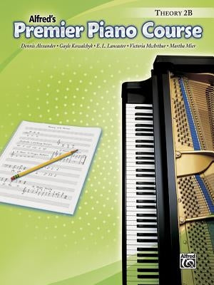 Premier Piano Course Theory, Bk 2b by Alexander, Dennis