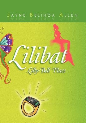 Lilibat Lilly-Bell Place by Allen, Jayne Belinda