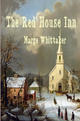 The Red House Inn by Whittaker, Marge